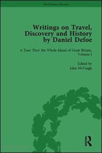 owens w r; furbank p n; hayton d w; keeble n h; mcveagh john; wear andrew - writings on travel, discovery and history by daniel defoe, part i vol 1