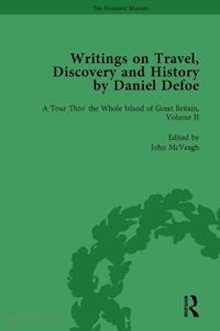 owens w r; furbank p n; hayton d w; keeble n h; mcveagh john; wear andrew - writings on travel, discovery and history by daniel defoe, part i vol 2