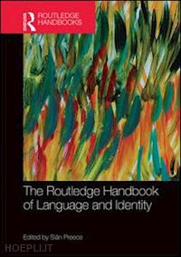 preece siân (curatore) - the routledge handbook of language and identity
