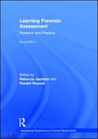 jackson rebecca (curatore); roesch ronald (curatore) - learning forensic assessment