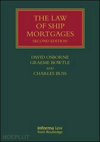 osborne david; bowtle graeme; buss charles - the law of ship mortgages