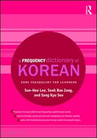 lee sun-hee; jang seok bae; seo sang kyu - a frequency dictionary of korean