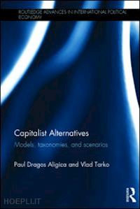 aligica paul dragos; tarko vlad - capitalist alternatives