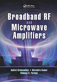 grebennikov andrei; kumar narendra; yarman binboga s. - broadband rf and microwave amplifiers