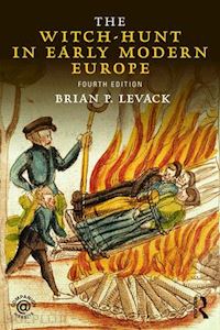 levack brian p. - the witch-hunt in early modern europe