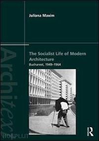 maxim juliana - the socialist life of modern architecture