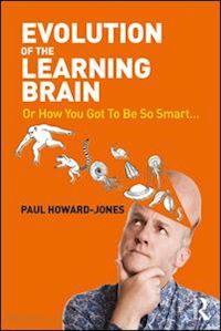 howard-jones paul - evolution of the learning brain