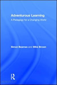 beames simon; brown mike - adventurous learning