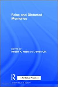 nash robert a. (curatore); ost james (curatore) - false and distorted memories