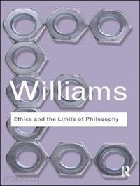 williams bernard - ethics and the limits of philosophy