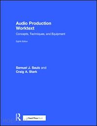 sauls samuel j.; stark craig a. - audio production worktext