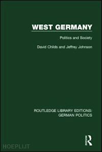 childs david; johnson jeffrey - west germany (rle: german politics)