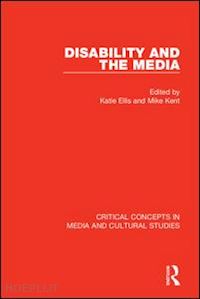 ellis katie (curatore); kent mike (curatore) - disability and the media