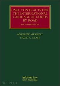 messent andrew; glass david - cmr: contracts for the international carriage of goods by road