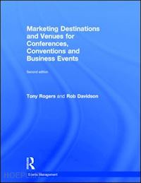 rogers tony ; davidson rob - marketing destinations and venues for conferences, conventions and business events