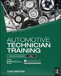 denton tom - automotive technician training: practical worksheets level 1