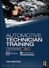 denton tom - automotive technician training: practical worksheets level 2