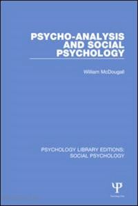 mcdougall william - psycho-analysis and social psychology