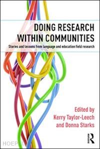 taylor-leech kerry (curatore); starks donna (curatore) - doing research within communities