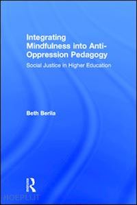 berila beth - integrating mindfulness into anti-oppression pedagogy