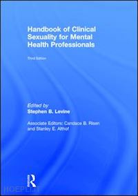 levine stephen b. (curatore); risen candace b. (curatore); althof stanley e. (curatore) - handbook of clinical sexuality for mental health professionals