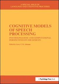 altmann gerry - cognitive models of speech processing