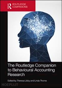 libby theresa (curatore); thorne linda (curatore) - the routledge companion to behavioural accounting research