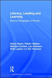 hayes debra; hattam robert; comber barbara; kerkham lyn; lupton ruth; thomson pat - literacy, leading and learning