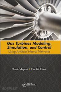 asgari hamid; chen xiaoqi - gas turbines modeling, simulation, and control