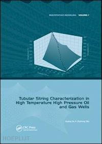 xu jiuping; wu zezhong - tubular string characterization in high temperature high pressure oil and gas wells