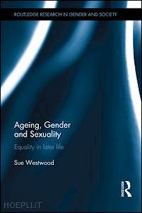 westwood sue - ageing, gender and sexuality