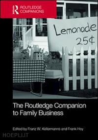 kellermanns franz w. (curatore); hoy frank (curatore) - the routledge companion to family business