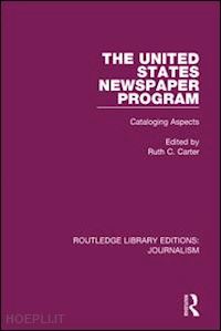 carter ruth c (curatore) - the united states newspaper program