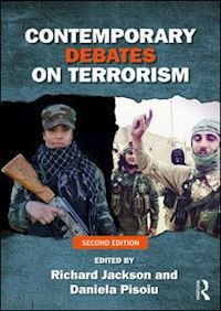 jackson richard (curatore); pisoiu daniela (curatore) - contemporary debates on terrorism