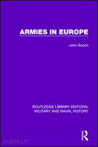gooch john - armies in europe