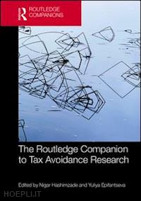 hashimzade nigar (curatore); epifantseva yuliya (curatore) - the routledge companion to tax avoidance research