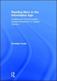 fuchs christian - reading marx in the information age