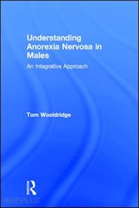 wooldridge tom - understanding anorexia nervosa in males