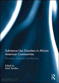 sanders mark (curatore) - substance use disorders in african american communities