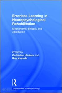 haslam catherine (curatore); kessels roy p.c. (curatore) - errorless learning in neuropsychological rehabilitation