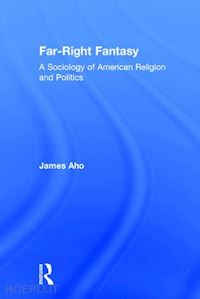 aho james - far-right fantasy