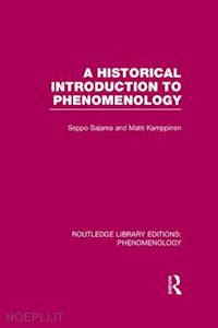 sajama seppo; kamppinen matti - a historical introduction to phenomenology