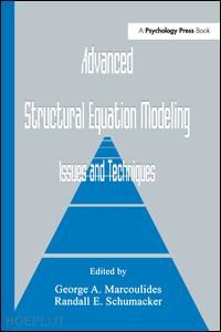 marcoulides george a. (curatore); schumacker randall e. (curatore) - advanced structural equation modeling