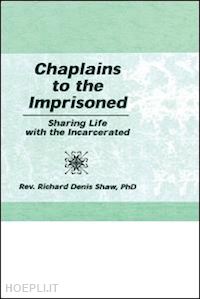 shaw richard d - chaplains to the imprisoned