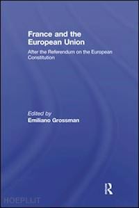 grossman emiliano (curatore) - france and the european union