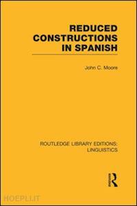 moore john c. - reduced constructions in spanish