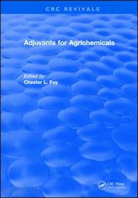 foy chester l. - adjuvants for agrichemicals