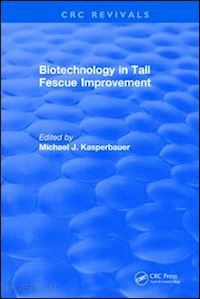 kasperbauer michael j. - biotechnology in tall fescue improvement