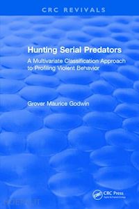 godwin grover maurice - hunting serial predators