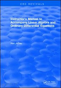 jeffrey alan - instructors manual to accompany linear algebra and ordinary differential equations